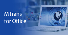 Machine translation software specialized for Office: MTrans for Office